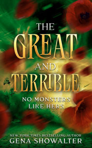 Title: The Great and Terrible: No Monsters Like Hers, Author: Gena Showalter