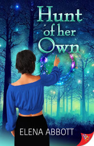 Title: Hunt of Her Own, Author: Elena Abbott