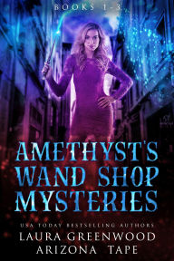 Title: Amethyst's Wand Shop Mysteries Volume 1, Author: Laura Greenwood