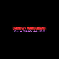 Title: UNKNOWN WONDERLAND: Chasing Alice: Unknown Wonderland, Author: OB NOLO