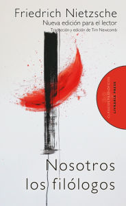 Title: Nosotros los filólogos, Author: Friedrich Nietzsche