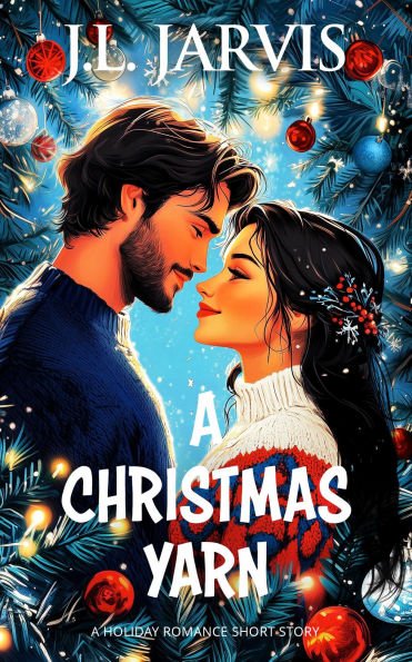 A Christmas Yarn: A Holiday Romance Short Story