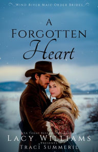 Title: A Forgotten Heart, Author: Lacy Williams