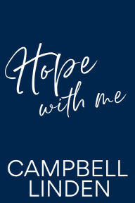 Title: Hope With Me, Author: Campbell Linden