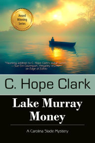 Title: Lake Murray Money, Author: C. Hope Clark