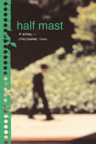 Title: Half Mast: A Novel, Author: Christopher Null