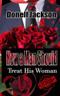 How a Man Should Treat His Woman