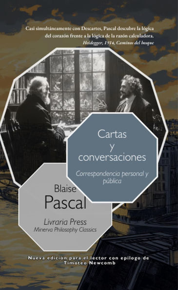 Cartas y conversaciones: Correspondencia personal y pública de Pascal