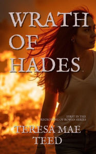 Title: Wrath of Hades, Author: Teresa Mae Teed