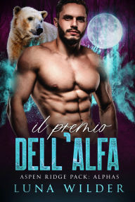 Title: Il Premio dell'Alfa, Author: Luna Wilder