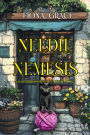 Needle Nemesis (A Hazel Stitchworth Cozy MysteryBook 3)