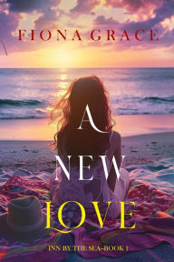 Title: A New Love (Inn by the SeaBook One), Author: Fiona Grace