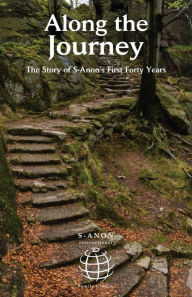 Title: Along the Journey: The Story of S-Anon's First Forty Years, Author: S-Anon International Family Groups