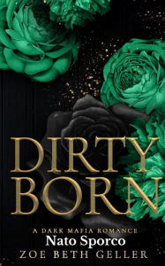 Title: Dirty Born Nato Sporca: Un Romantico Oscura Mafia, Author: Zoe Beth Geller
