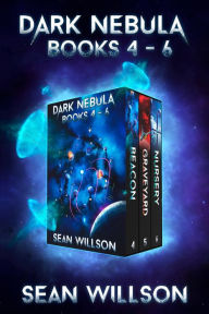 Title: Dark Nebula Box Set : Books 4-6, Author: Sean Willson