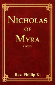 Title: Nicholas of Myra, Author: Rev Phillip Kopp