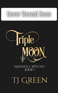 Title: Triple Moon: Paranormal Witch Mystery, Author: Tj Green