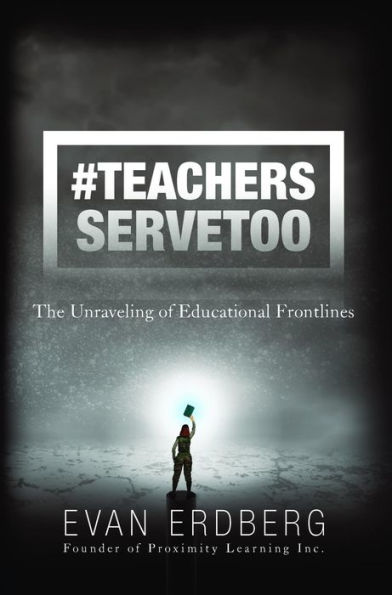 #TeachersServeToo: The Unraveling of Educational Frontlines