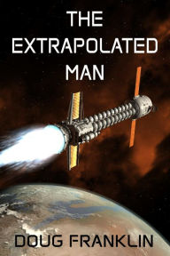 Title: The Extrapolated Man, Author: Doug Franklin