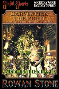 Title: Harvesting the Fruit: A Monster Mpreg Short, Author: Rowan Stone