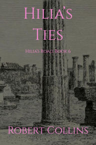 Title: Hilia's Ties, Author: Robert L. Collins