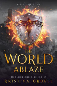 Title: The World Ablaze, Author: Kristina Gruell