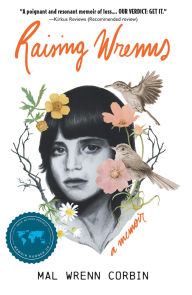 Title: Raising Wrenns: A Memoir, Author: Mal Wrenn Corbin