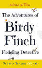 The Adventures of Birdy Finch, Fledgling Detective: The Case of The Curious White Cat