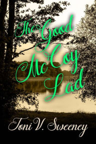 Title: The Good McCoy Lad, Author: Toni V. Sweeney