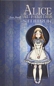 Title: Alice au Pays des Merveilles (Edition Intégrale en Français - Version Entièrement Illustrée) French Edition, Author: Lewis Carroll
