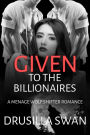 Given to the Billionaires: A Menage Wolf Shifter Romance