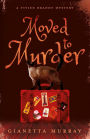 Moved to Murder: A Vivien Brandt Mystery