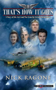 Book download online read That's How It Goes: A Story of Life, Love and War from the Greatest Generation 9798990629219