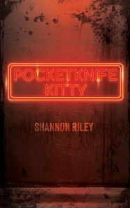 Title: Pocketknife Kitty, Author: Shannon Riley