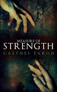 Title: Measure of Strength, Author: Caethes Faron