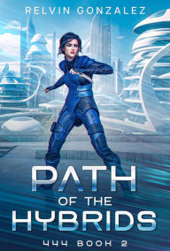 Title: Path of the Hybrids, Author: Relvin Gonzalez