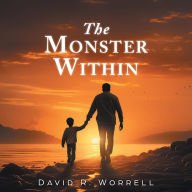 Title: The Monster Within, Author: David R. Worrell