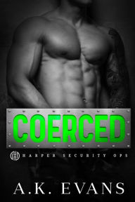 Title: Coerced, Author: A. K. Evans