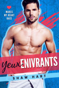 Title: Yeux Enivrants, Author: Shaw Hart