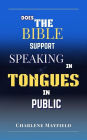 Does the Bible Support Speaking in Tongues in Pubic