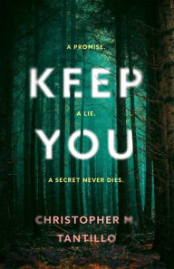 Title: Keep You, Author: Christopher M. Tantillo