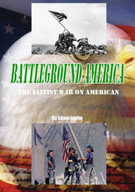 Title: Battleground America: The Elitist War on American Liberty, Author: Adam Joplin