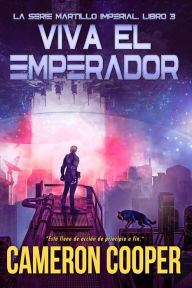 Title: Viva el Emperador, Author: Cameron Cooper