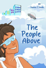 Title: The People Above, Author: Thomas J. Neville