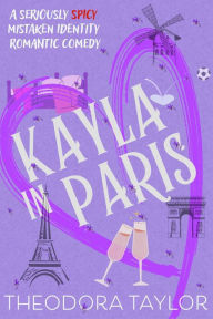 Title: Kayla in Paris, Author: Theodora Taylor