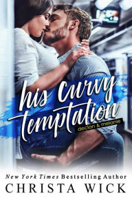 Title: His Curvy Temptation (Declan and Melanie), Author: Christa Wick