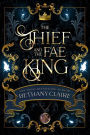 The Thief & the Fae King