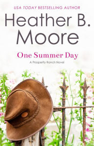 Title: One Summer Day, Author: Heather B. Moore