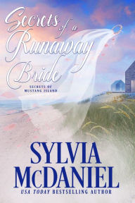 Title: Secrets of a Runaway Bride, Author: Sylvia Mcdaniel