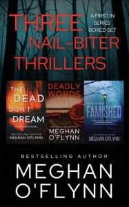 Title: Three Nail-Biter Thrillers: A First in Series Boxed Set, Author: Meghan O'Flynn